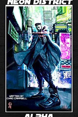 Neon District: ALPHA(The Neon District Trilogy, Book 1)