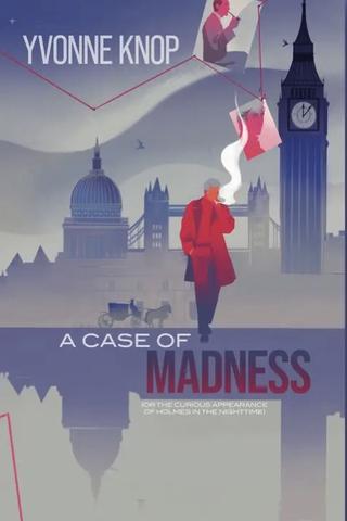 A Case of Madness by Yvonne Knop