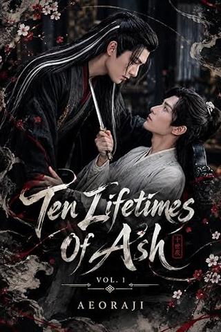 Ten Lifetimes Of Ash