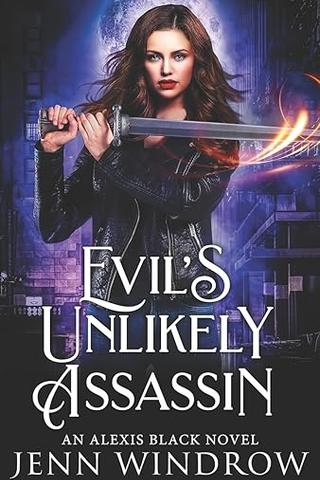 Evil's Unlikely Assassin