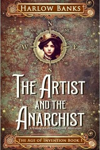 The Artist and the Anarchist (The Age of Invention)