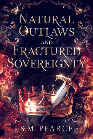 Natural Outlaws and Fractured Sovereignty