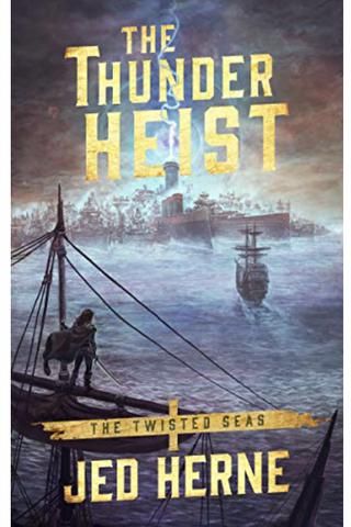 The Thunder Heist (Twisted Seas # 1)