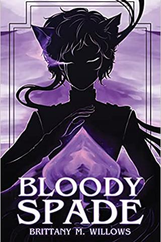 Bloody Spade by Brittany M. Willows