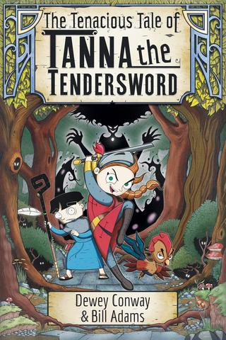 The Tenacious Tale of Tanna the Tendersword