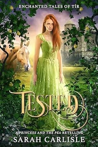 Tested: A Princess and the Pea Retelling (Enchanted Tales of Tír Book 1)