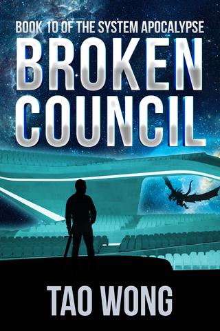 Broken Council: System Apocalypse Book 10