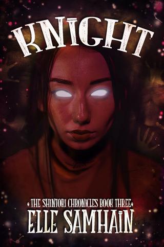 KNIGHT: The Shintori Chronicles Book III