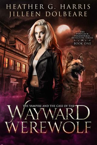 The Vampire and the Case of the Wayward Werewolf