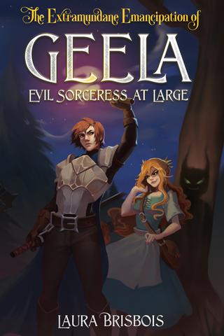 The Extramundane Emancipation of Geela, Evil Sorceress at Large