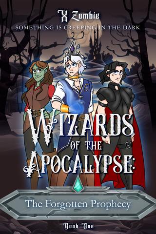Wizards of the Apocalypse: The Forgotten Prophecy 
