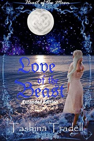 Love of the Beast Extended Edition (Heart of the Moon Series Book 1)
