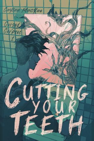 Cutting Your Teeth