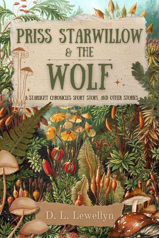 Priss Starwillow & the Wolf, and Other Short Stories