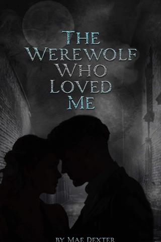 The Werewolf Who Loved Me