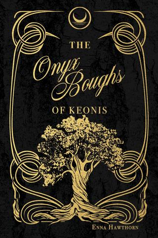 THE ONYX BOUGHS OF KEONIS