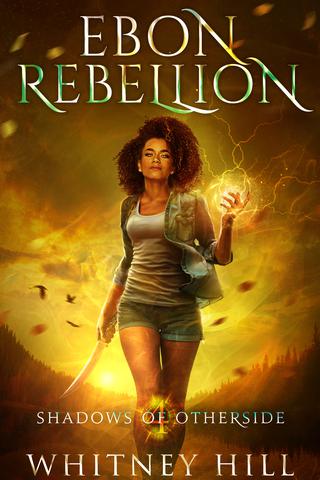 Ebon Rebellion: Shadows of Otherside Book 4