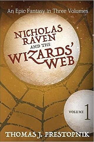 Nicholas Raven and the Wizards' Web - Vol. 1