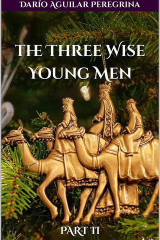 The Three Wise Young Men Part II