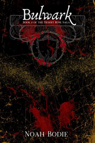 Bulwark: Book 2 of the Desert Rose Saga