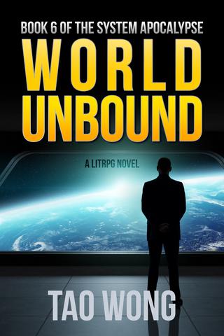 World Unbound: System Apocalypse Book 6
