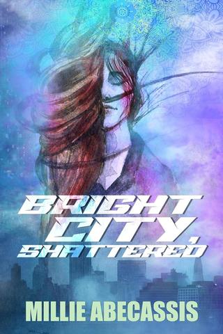 Bright City, Shattered