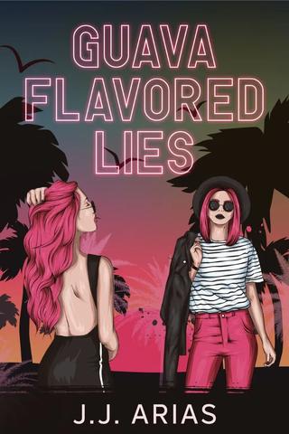 Guava Flavored Lies