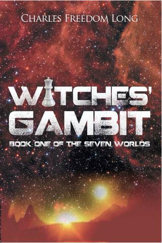 Witches' Gambit: Book One of the Seven Worlds
