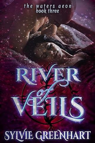 River of Veils (The Waters Aeon Book Three)