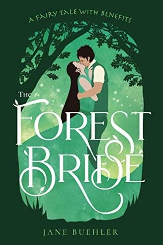 The Forest Bride: A Fairy Tale with Benefits (Sylvania)