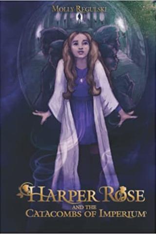 Harper Rose and the Catacombs of Imperium