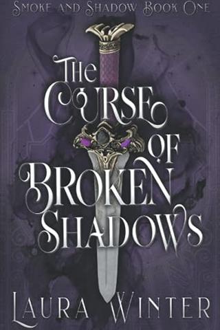 The Curse of Broken Shadows (Smoke and Shadow)