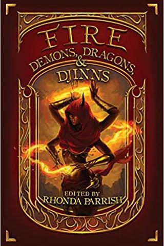 Fire: Demons, Dragons, & Djinns