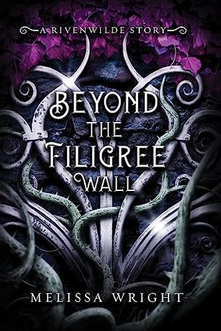 Beyond the Filigree Wall