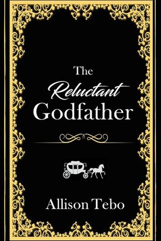 The Reluctant Godfather