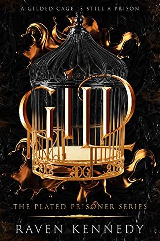 Gild (The Plated Prisoner Series Book 1)