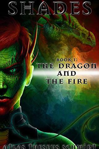 Shades: the dragon and the fire