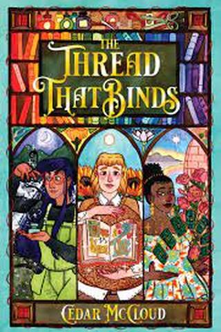 The Thread That Binds by Cedar McCloud