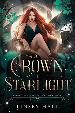 A Crown of Starlight (Court of Starlight and Darkness Book 3)