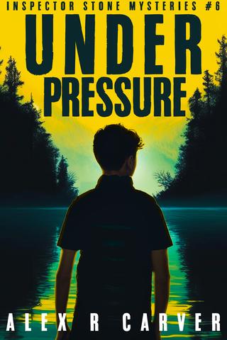 Under Pressure: Inspector Stone Mysteries #6