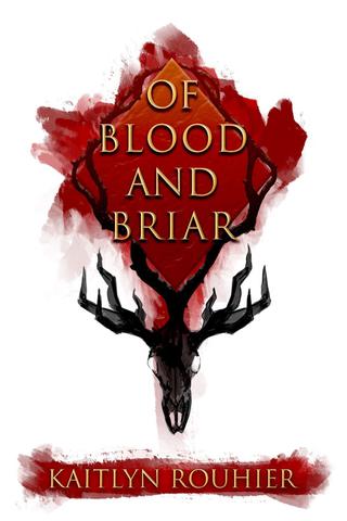 Of Blood and Briar (Briar Soul #1)