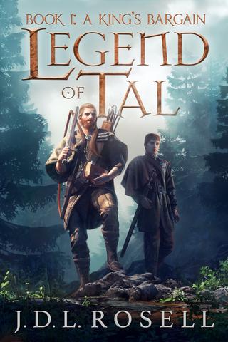 A King's Bargain (Legend of Tal #1) by  J.D.L. Rosell