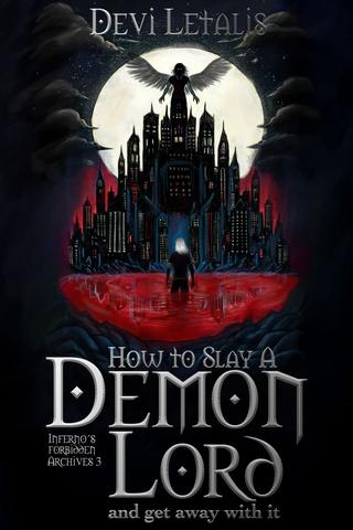 How to Slay a Demon Lord and Get away with it