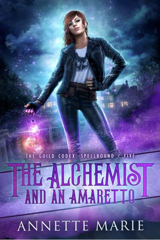 The Alchemist and an Amaretto (The Guild Codex: Spellbound Book 5)