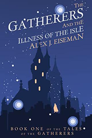 The Gatherers and the Illness of the Isle