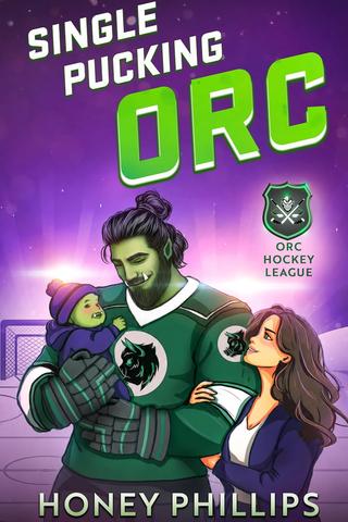 Single Pucking Orc: An Orc Hockey Romance (The Orc Hockey League)