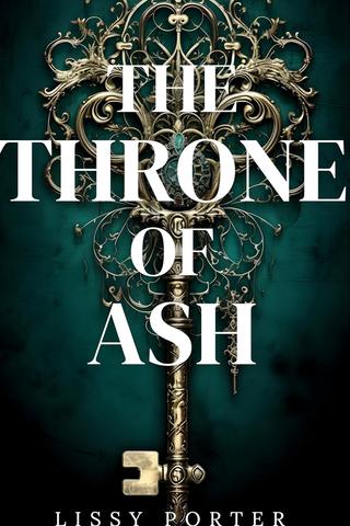 The Throne of Ash: A thrilling Tudor-esque fantasy with all the deceit, politics and Courtly romance of the Tudor era