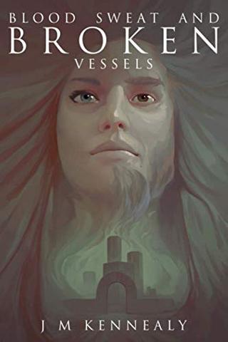 Blood, Sweat, and Broken Vessels: Book One - Children of Kaeos