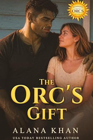 The Orc's Gift (Sunshine Valley Orcs #02)