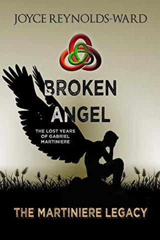 Broken Angel: The Lost Years of Gabriel Martiniere